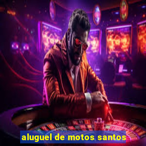 aluguel de motos santos